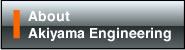 About Akiyama Engineering