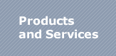 Products and Services