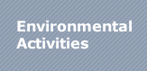 Environmental Activities
